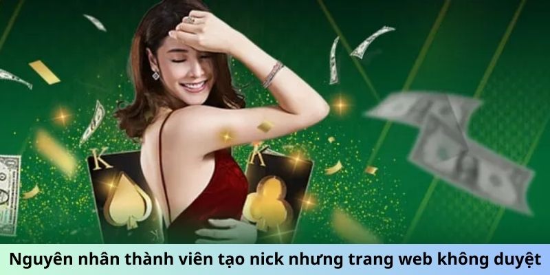Nguyên nhân thành viên tạo nick nhưng trang web không duyệt