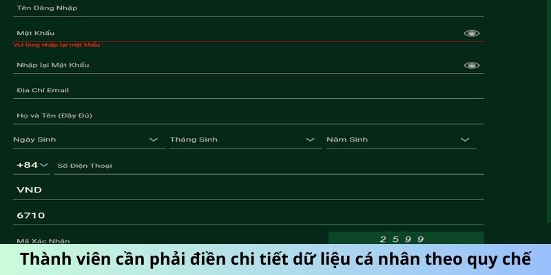 Thành viên cần phải điền chi tiết dữ liệu cá nhân theo quy chế