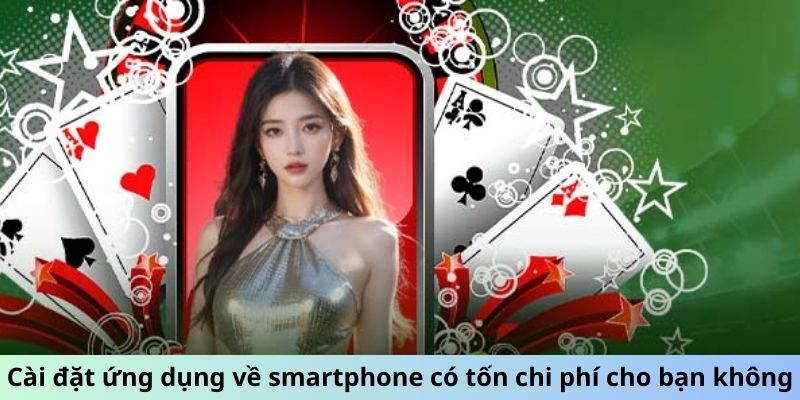 Cài đặt ứng dụng về smartphone có tốn chi phí cho bạn không